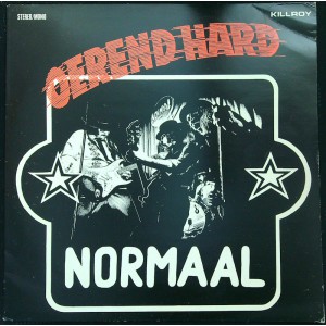 NORMAAL Oerend Hard (Killroy – 16.922) Holland 1977 LP (BoerenRock)